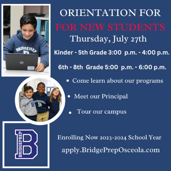 NEW BRIDGEPREP FAMILIES Join us on Thursday, July 27th for our Open House for NEW STUDENTS. 